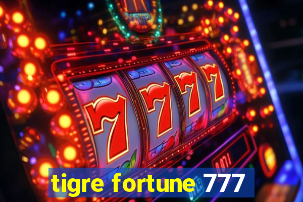 tigre fortune 777